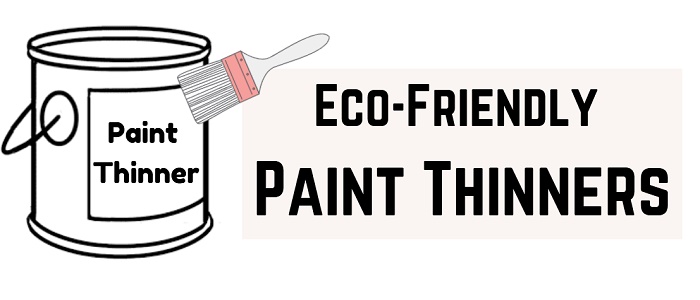 eco friendly paint thinner